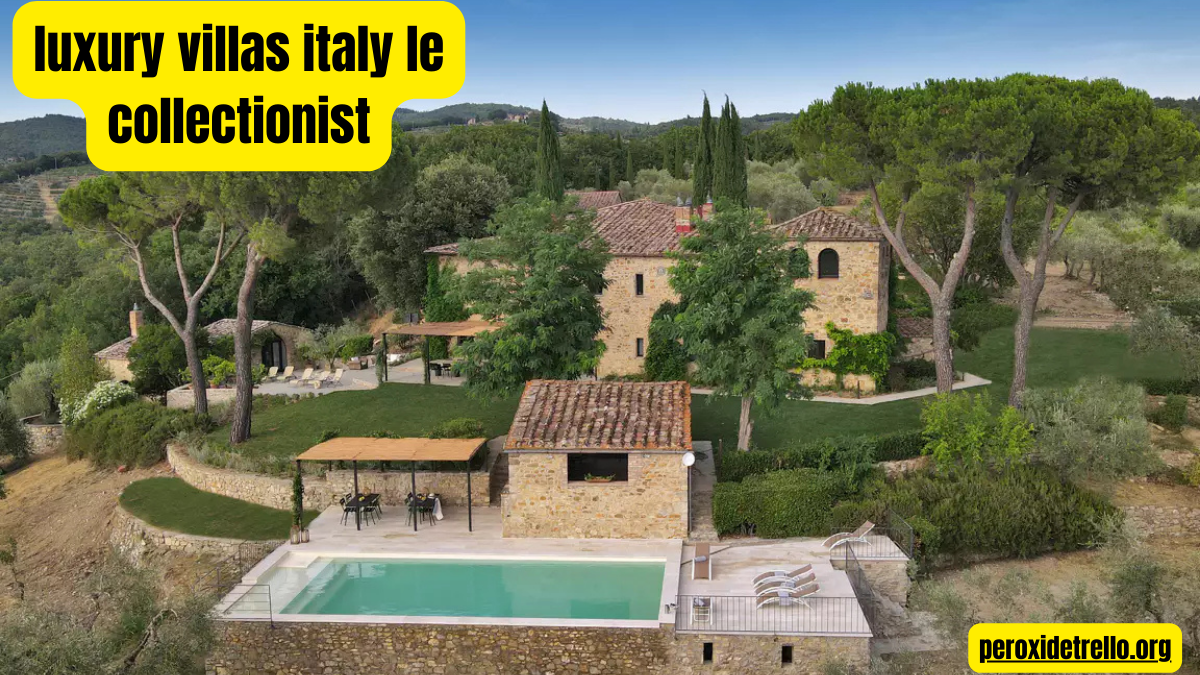 luxury villas italy le collectionist