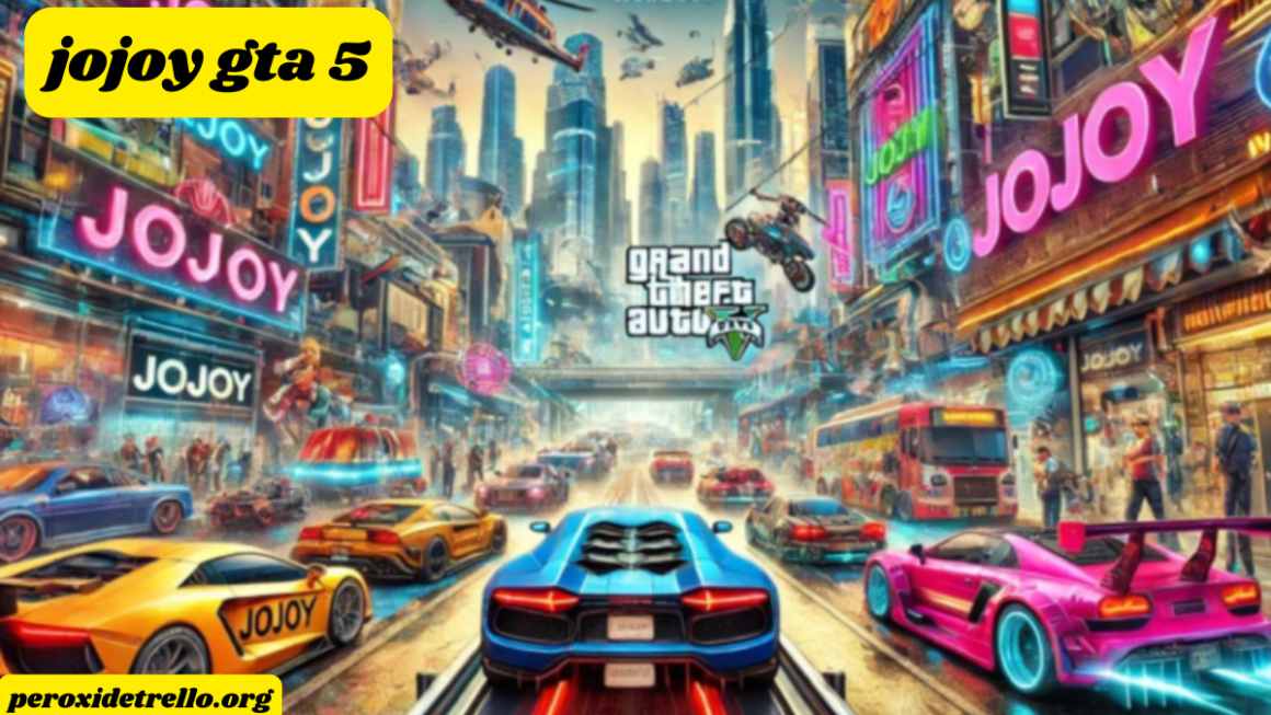 Jojoy GTA 5: A Revolutionary Way to Experience the Game